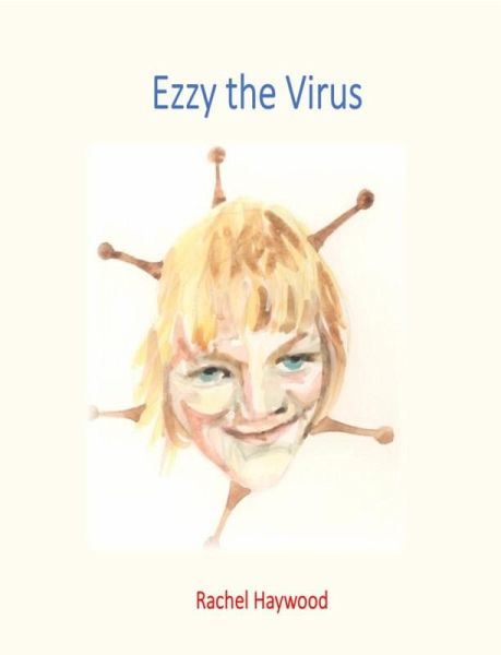 Ezzy the Virus (eBook, ePUB) Ezzy the Virus (eBook, ePUB)