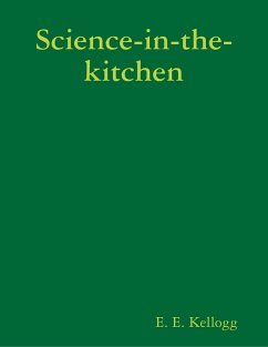 Science-in-the-kitchen (eBook, ePUB) - Kellogg, E. E.