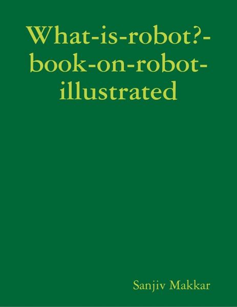 What-is-robot?-book-on-robot-illustrated (eBook, ePUB)