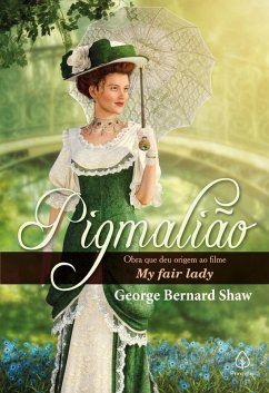 Pigmalião (eBook, ePUB) - Shaw, George Bernard