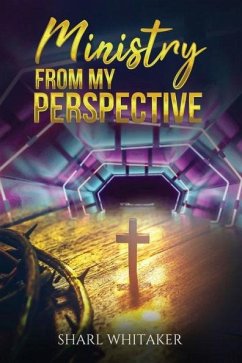 Ministry From My Perspective (eBook, ePUB) - Whitaker, Sharl