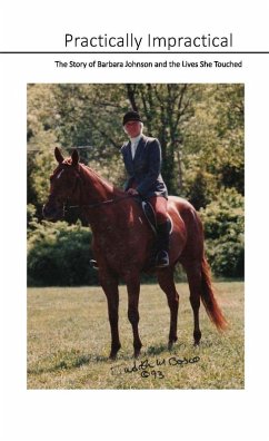 Practically Impractical: The Story of Barbara Johnson and the Lives She Touched (eBook, ePUB) - Kimball, Maeghan; Benczkowski, Michelle