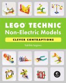 LEGO Technic Non-Electric Models: Clever Contraptions (eBook, ePUB) LEGO Technic Non-Electric Models: Clever Contraptions (eBook, ePUB)