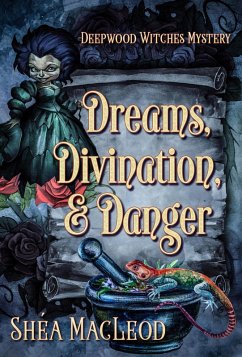 Cover Dreams, Divination, and Danger (Deepwood Witches Mysteries, #4) (eBook, ePUB)