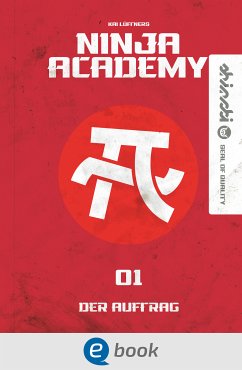 Der Auftrag / Ninja Academy Bd.1 (eBook, ePUB) - Lüftner, Kai