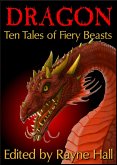 Dragon:Ten Tales of Fiery Beasts (Ten Tales Fantasy & Horror Stories, #9) (eBook, ePUB)