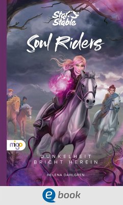 Star Stable: Soul Riders 3. Dunkelheit bricht herein (eBook, ePUB) - Dahlgren, Helena