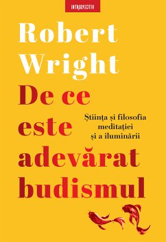 De ce este adevarat budismul (eBook, ePUB) - Wright, Robert