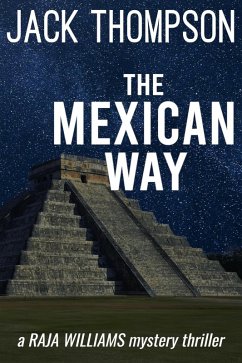 The Mexican Way (Raja Williams Mystery Thrillers, #9) (eBook, ePUB) - Thompson, Jack