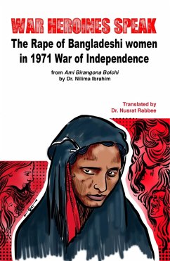War Heroines Speak (eBook, ePUB) - Rabbee, Nusrat