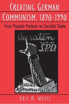 Cover Creating German Communism, 1890-1990 (eBook, ePUB)