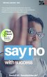 Say No with Success (eBook, ePUB) - Bild 1