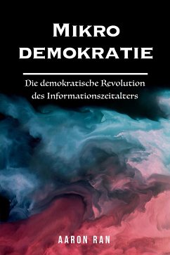 Mikrodemokratie (eBook, ePUB) - Ran, Aaron