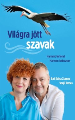 Világra jött szavak (eBook, ePUB) - Bali, Edina Zsanna; Varjú, Tamás Világra jött szavak (eBook, ePUB) - Bali, Edina Zsanna; Varjú, Tamás