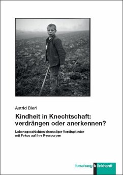 Kindheit in Knechtschaft: verdrängen oder anerkennen? (eBook, PDF) - Bieri, Astrid