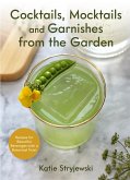 Cocktails, Mocktails, and Garnishes from the Garden (eBook, ePUB)