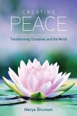 Creating Peace-Transforming Ourselves and the World (eBook, ePUB)