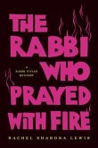 The Rabbi Who Prayed with Fire (eBook, ePUB)