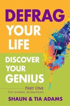 Defrag Your Life, Discover Your Genius (eBook, ePUB) - Adams, Shaun; Adams, Tia
