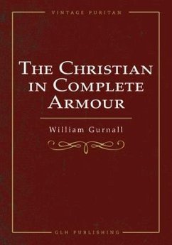 The Christian In Complete Armour (eBook, ePUB) - Gurnall, William