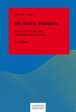 Die fünfte Disziplin (eBook, ePUB) - Senge, Peter M.