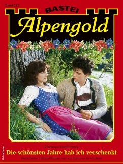 Alpengold 342 (eBook, ePUB) - Hochleitner, Christian