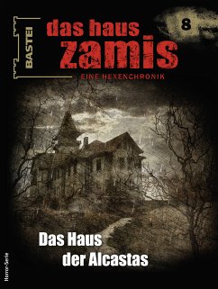 Das Haus der Alcastas / Das Haus Zamis Bd.8 (eBook, ePUB) - Davenport, Neal; Vlcek, Ernst