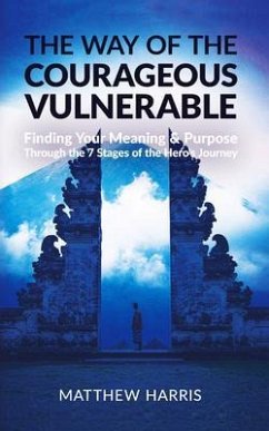 The Way of the Courageous Vulnerable (eBook, ePUB) - Harris, Matthew