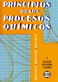 Principios de los procesos químicos. Balances de materia y energía (eBook, PDF)