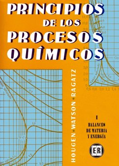 Principios de los procesos químicos. Balances de materia y energía (eBook, PDF) - Hougen, Olaf; Watson, Kenneth M.; Ragatz, Roland A.