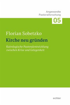 Kirche neu gründen (eBook, PDF) - Sobetzko, Florian