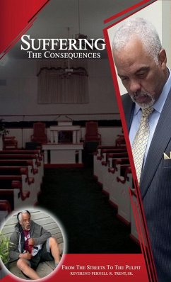 Suffering the Consequences (eBook, ePUB) - Sr.; Trent, Reverend Pernell R.