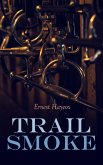 Trail Smoke (eBook, ePUB)