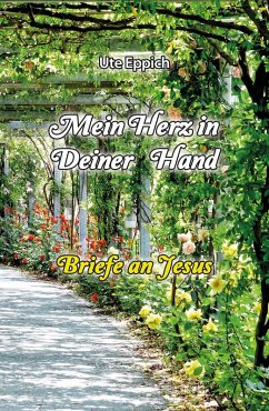 Cover Mein Herz in Deiner Hand - Briefe an Jesus (eBook, ePUB)