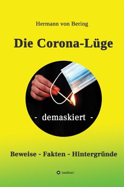 Die Corona-Lüge - demaskiert (eBook, ePUB) - von Bering, Hermann