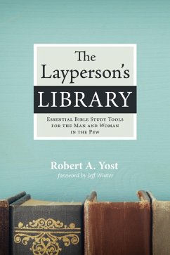 The Layperson's Library (eBook, ePUB) - Yost, Robert A.