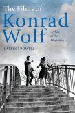 The Films of Konrad Wolf (eBook, ePUB)