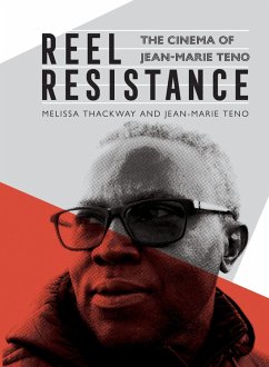 Reel Resistance - The Cinema of Jean-Marie Teno (eBook, ePUB) - Thackway, Melissa; Teno, Jean-Marie