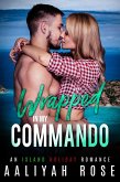 Wrapped In My Commando: An Island Holiday Romance (eBook, ePUB) Wrapped In My Commando: An Island Holiday Romance (eBook, ePUB)