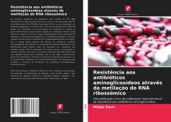 Resistência aos antibióticos aminoglicosídeos através da metilação do RNA ribossómico - Savic, Miloje