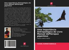 Uma Importância Antropológica do Livro Manual dePteropus giganteus - Barolia, Sushil Kumar