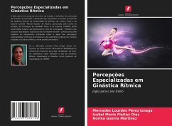 Percepções Especializadas em Ginástica Rítmica - Pérez Iznaga, Mercedes Lourdes;Fleitas Díaz, Isabel María;Guerra Martínez, Norma