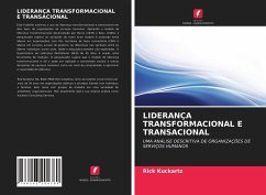 LIDERANÇA TRANSFORMACIONAL E TRANSACIONAL - Kuckartz, Rick