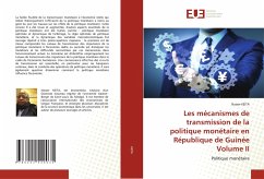 Les mécanismes de transmission de la politique monétaire en République de Guinée Volume II - Keita, Nasser