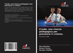 Cover Il Judo, una risorsa pedagogica per prevenire il crimine.
