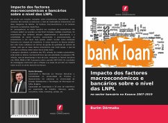 Impacto dos factores macroeconómicos e bancários sobre o nível das LNPL - Dërmaku, Burim