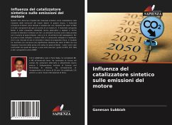 Influenza del catalizzatore sintetico sulle emissioni del motore - Subbiah, Ganesan