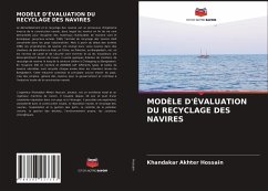 MODÈLE D'ÉVALUATION DU RECYCLAGE DES NAVIRES - Hossain, Khandakar Akhter