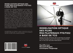 MODELISATION OPTIQUE DES FILMS MULTILATERAUX FTO/TiO2 A BASE DE TCO - Isoe, Wycliffe;Mageto, Maxwell;Maghanga, Christopher