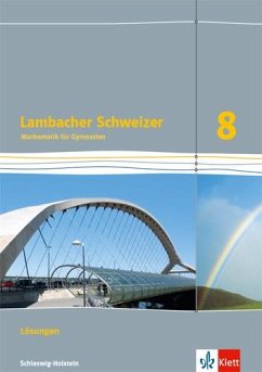 Lambacher Schweizer Mathematik 8. Lösungen Klasse 8. Ausgabe Schleswig-Holstein